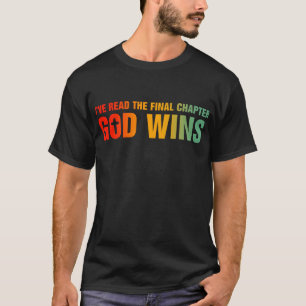 Ik heb het laatste hoofdstuk gelezen dat God wint T-shirt