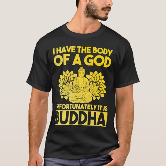 Ik heb het lichaam van een God, helaas is het boed T-shirt (Voorkant)