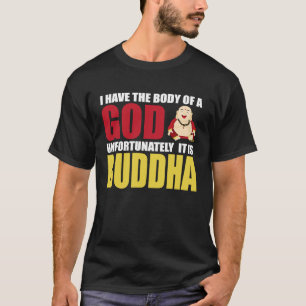 Ik heb het lichaam van een God, helaas is het boed T-shirt