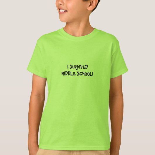 IK HEB HET MIDDEN SCHOOL OVERLEVEN! -shirts T-shirt (Voorkant)