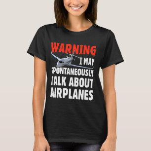 Ik heb het misschien over vliegtuigen. Grappige pi T-shirt