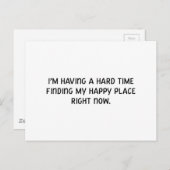 Ik heb het moeilijk om mijn gelukkige plek te vind briefkaart (Voorkant / Achterkant)