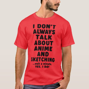 Ik heb het niet altijd over animatie en ketting Me T-shirt
