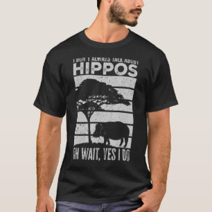 Ik heb het niet altijd over nijlpaarden t-shirt