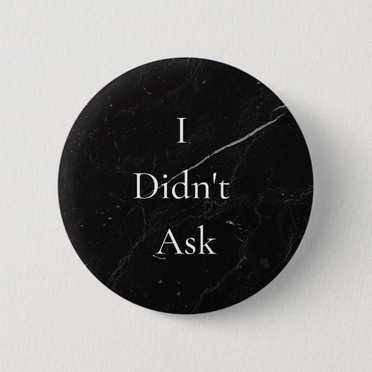 Ik heb het niet gevraagd ronde button 5,7 cm (Voorkant)