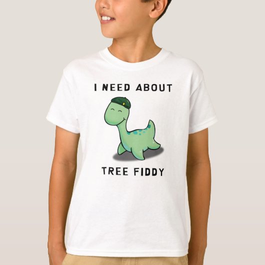 IK HEB HET NODIG OVER TREE FIDDY - NESS MONSTER KI T-SHIRT (Voorkant)