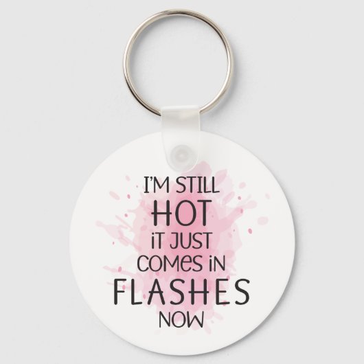 Ik heb het nog steeds warm, het komt gewoon in hum sleutelhanger (Achterkant)