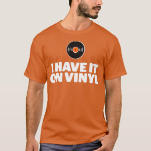 Ik heb het op vinyl LP records T-shirt