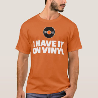 Ik heb het op vinyl LP records T-shirt