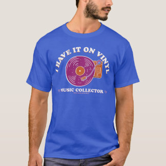 Ik heb het op vinyl muziekverzamelaars meisjes vri t-shirt