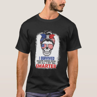 Ik heb het overleefd om verboden boeken te lezen B T-shirt