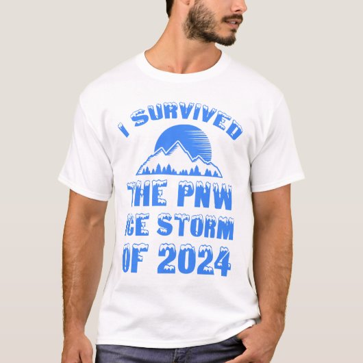 Ik heb het PNW Ice Storm van 2024 overleefd T-shirt (Voorkant)