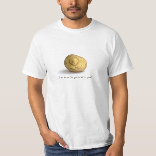 ...ik heb het potentieel om te groeien. t-shirt (Voorkant)