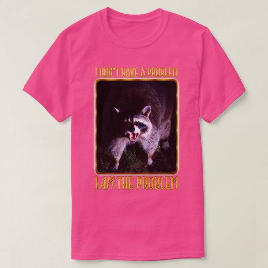 Ik heb het probleem niet, ik ben het probleem t-shirt (Design voorkant)