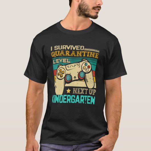Ik heb het Quarantaine Niveau naast Kindergarten o T-shirt (Voorkant)