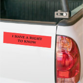 IK HEB HET RECHT TE WETEN BUMPERSTICKER (Op Truck)