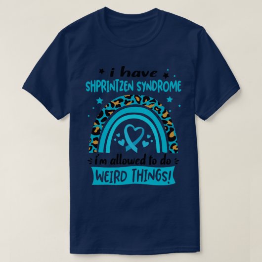 Ik heb het Shprintzen Syndroom dat ik kan doen. T-shirt (Design voorkant)
