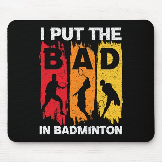 Ik heb het slechte in Badminton 5 gezet Muismat (Voorkant)