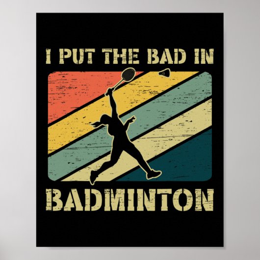 Ik heb het slechte in Badminton Team Badminton gez Poster (Voorkant)