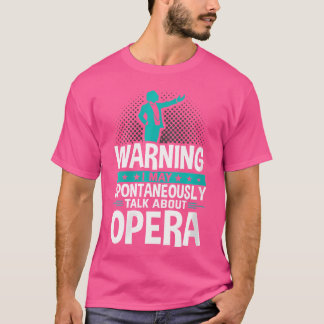 Ik heb het spontaan over opera t-shirt