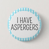 Ik heb het syndroom van Asperger Ronde Button 5,7 Cm (Voorkant)