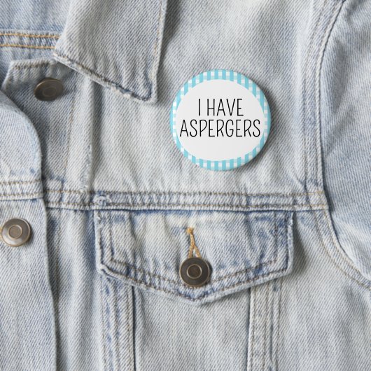 Ik heb het syndroom van Asperger Ronde Button 5,7 Cm (In situ)