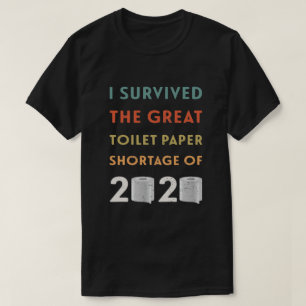 Ik heb het tekort aan toiletpapier van 2020 overle t-shirt