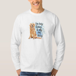 Ik heb het vandaag alleen maar met mijn hond gehad t-shirt