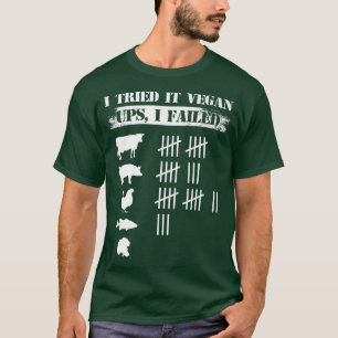 Ik heb het Vegan geproefd... ik heb de Funny Vegan T-shirt
