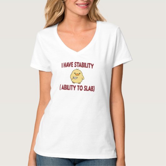 Ik heb het vermogen om stabiliteit te slab t-shirt (Voorkant)
