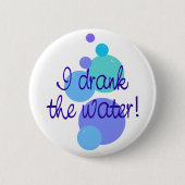 Ik heb het water Drink Ronde Button 5,7 Cm (Voorkant)