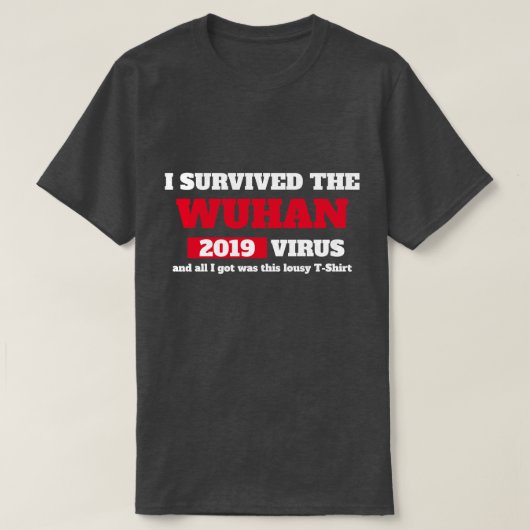 Ik heb het WUHAN China Coronavirus overleefd T-shirt (Design voorkant)