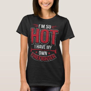 Ik heb het zo warm dat ik mijn eigen brandweerman t-shirt
