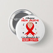 Ik heb hiv-aids, ik mag vreemde dingen doen ronde button 5,7 cm (Voorkant /achterkant)