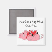 Ik heb Hog Wild over je heen. Magneet (Voorkant / Achterkant)