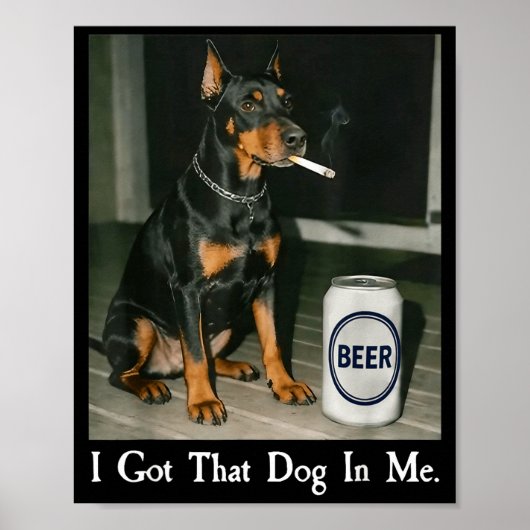 Ik Heb Hond Dobermann Die Bier Rookt Poster (Voorkant)