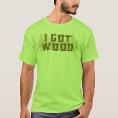 Ik heb hout t-shirt (Voorkant)