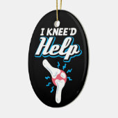 Ik heb hulp nodig Knie Vervanging Chirurgie Gewric Keramisch Ornament (Links)