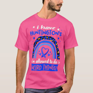 Ik heb Huntington als ik vreemde dingen mag doen T-shirt