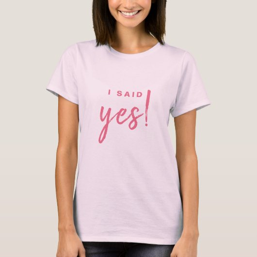 Ik Heb Ja Gezegd Roze Bruidsdouche T-shirt (Voorkant)
