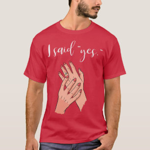 Ik Heb Ja Gezegd Verlovingsring Bruid Om Te Zijn T-shirt