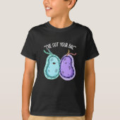 Ik heb je Bac Funny Bacteria Pun Dark BG T-shirt (Voorkant)