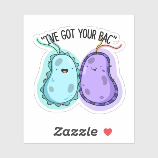 Ik heb je Bac Funny Bacteria Pun. Sticker (Vel)