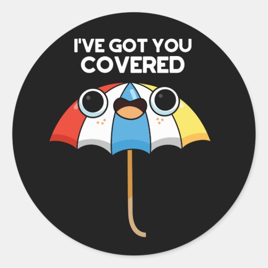 Ik heb je bedekt met Funny Umbrella Pun Dark BG Ronde Sticker (Voorkant)