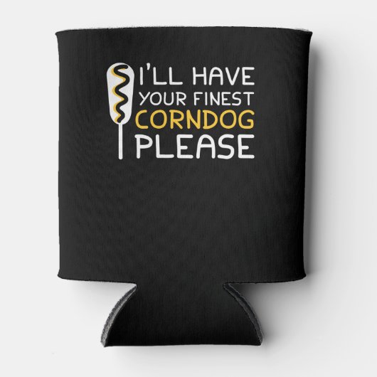 Ik heb je beste Corndog Shirt Blikjeskoeler (Voorkant)