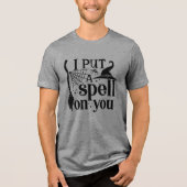 "Ik heb je betoverd" Tri-Blend Shirt (Voorkant)