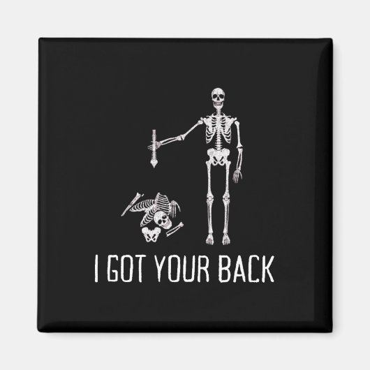Ik heb je CK Funny Skeleton Humor Lover Magneet (Voorkant)