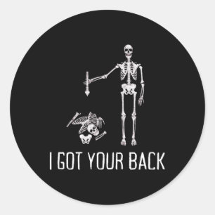 Ik heb je CK Funny Skeleton Humor Lover Ronde Sticker