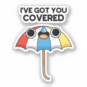 Ik heb je Covered Funny Umbrella Pun. Sticker