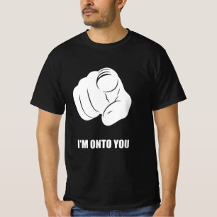 Ik heb je door - Wijzend met vinger, Speels leuk T-shirt